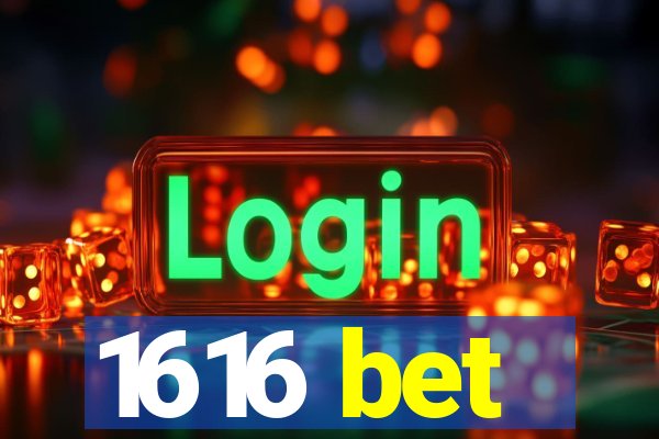 1616 bet